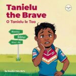 Tanielu the Brave - O Tanielu le Toa