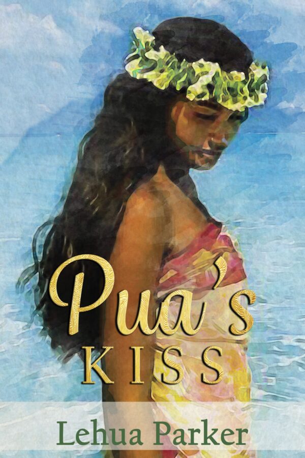 Pua's Kiss Lauele Fractured Folktales #1
